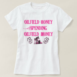 T-shirt Dépense de miel de gisement de pétrole