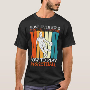 T-shirt Déplace Les Garçons Cette Fille Vous Montre Commen