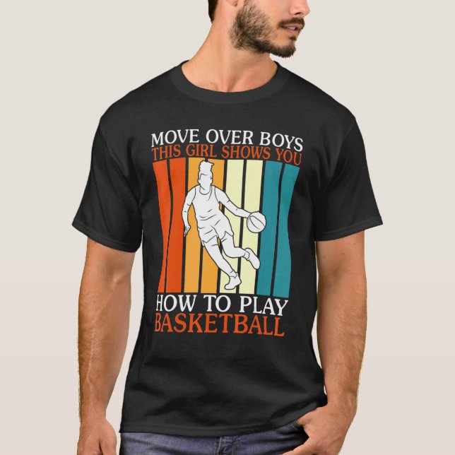 T-shirt Déplace Les Garçons Cette Fille Vous Montre Commen (Devant)