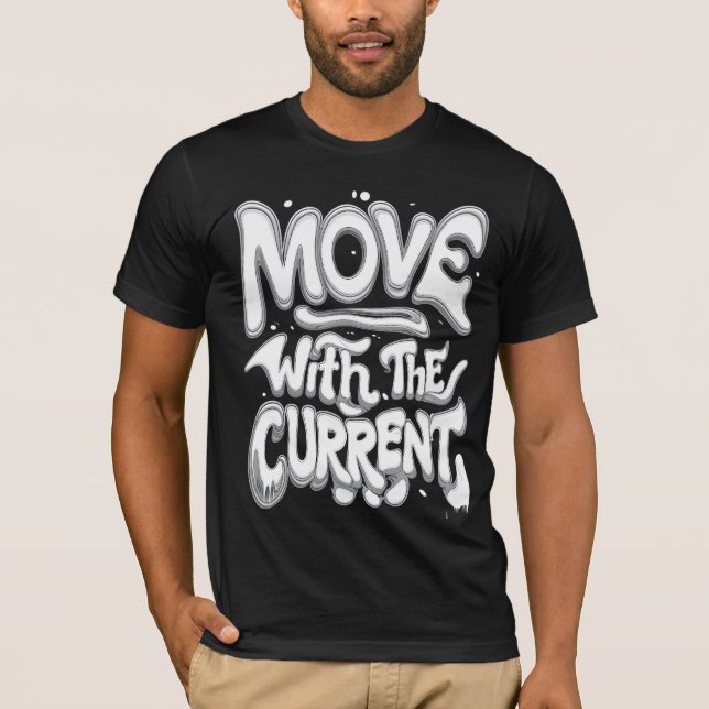T-shirt Déplacer avec le courant (Devant)