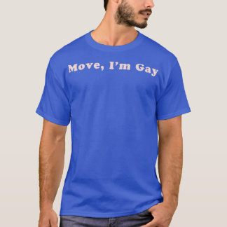 T-shirt Déplacer Im Gay 3
