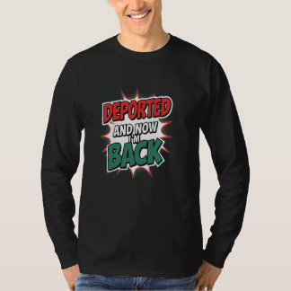 T-shirt Déporté et maintenant je suis de retour