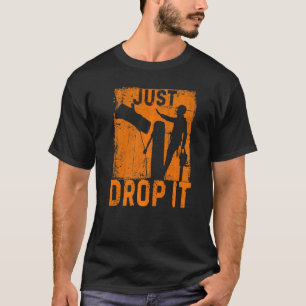 T-shirt Déposez-Le Arboriste Bois Logger Arbre Chirurgien 