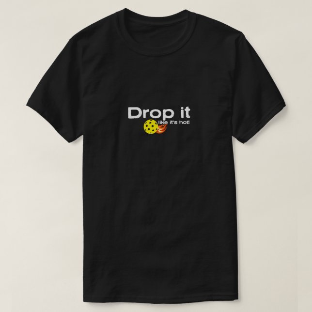 T-shirt Déposez-le comme son Hot (Design devant)