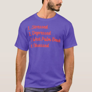 T-shirt Déprimée de West Palm Beach Obsédé