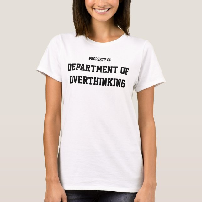 T-shirt Dept of Overthinking (Devant)