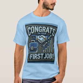 T-Shirt der ersten Jobfeier | Shirt zum berufliche