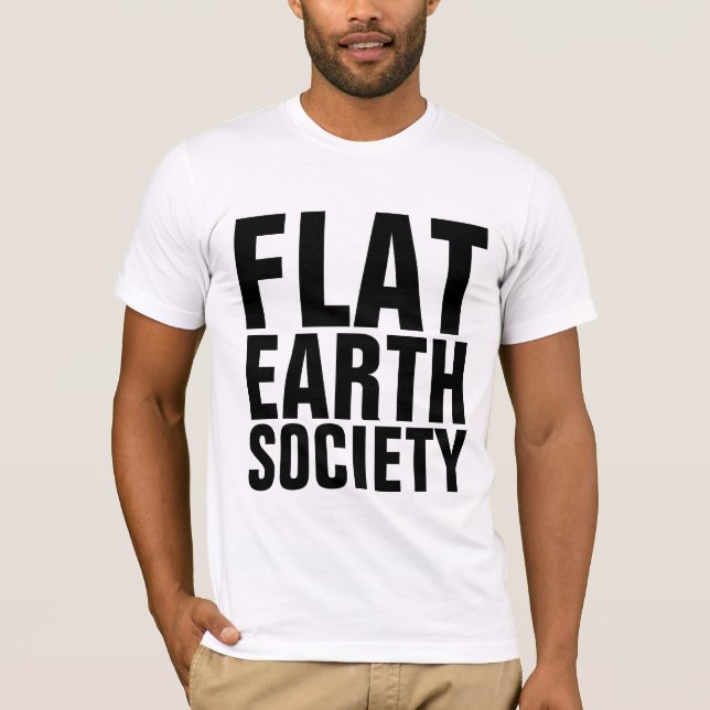 T - Shirt DER FLAT EARTH SOCIETY (Vorderseite)