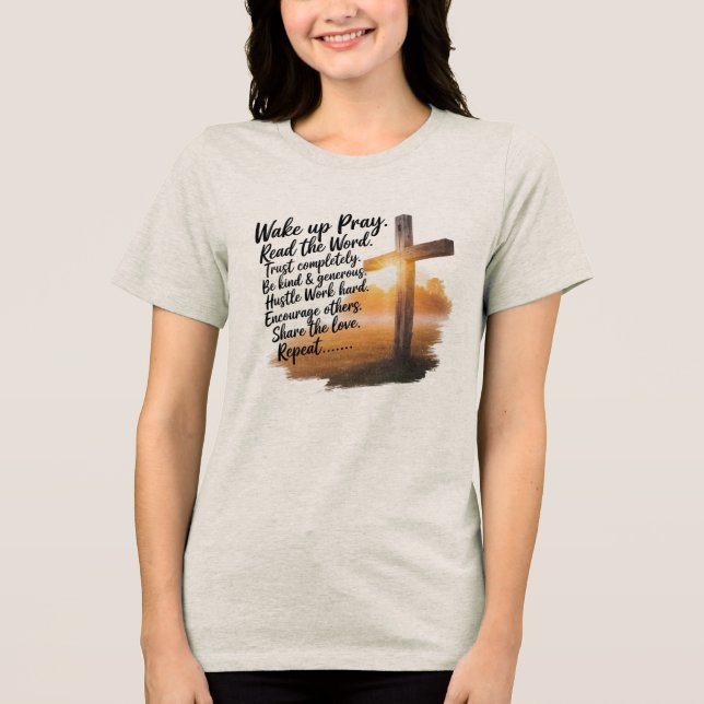 T - Shirt der Frauen Weckte auf, Bete, Lese das Wo (Vorderseite)
