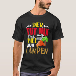 T-shirt Der Tut Nix Der Will Nur Campen Geboren 1
