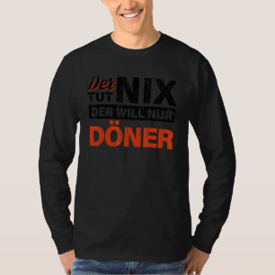 T-shirt Der Tut Nix Le Doner Kebab Nur Le Doner Kebab