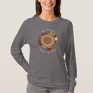 T - Shirt Der Wald heizt mein Soul Pilz-Shirt an