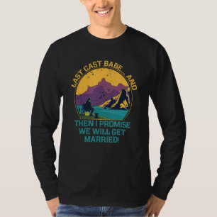 T-shirt Dernier Cast Babe Couples Pêcheurs Amateurs de pêc