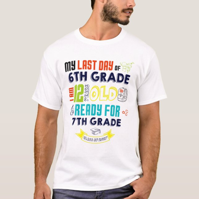 T-shirt Dernier Jour De 6E ANNÉE J'Ai 12 Ans Prêt 7E (Devant)