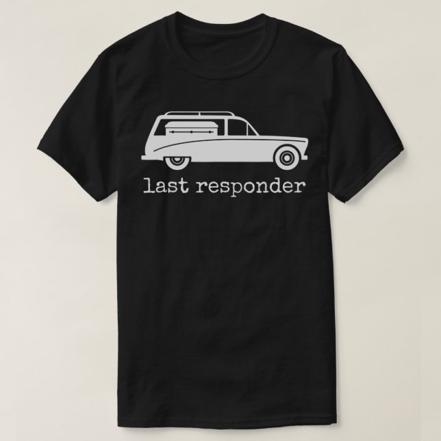 T-shirt Dernier répondeur drôle Coeur morticien Hommes Fem (Design devant)