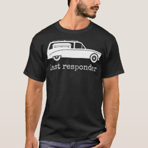 T-shirt Dernier répondeur drôle Coeur morticien Hommes Fem
