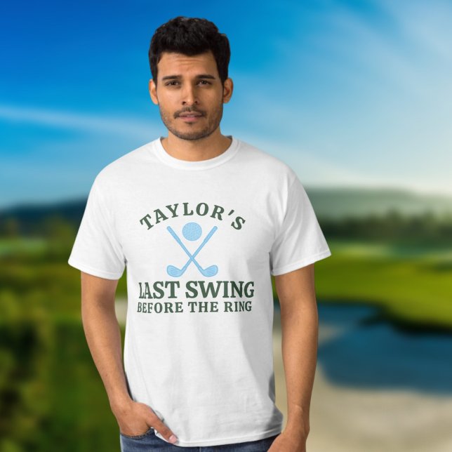 T-shirt Dernier Swing Avant Le Bachelor De Golf Ring (Last Swing Before The Ring Golf Bachelor T-Shirt by Ricaso. For the groom to be & his crew)