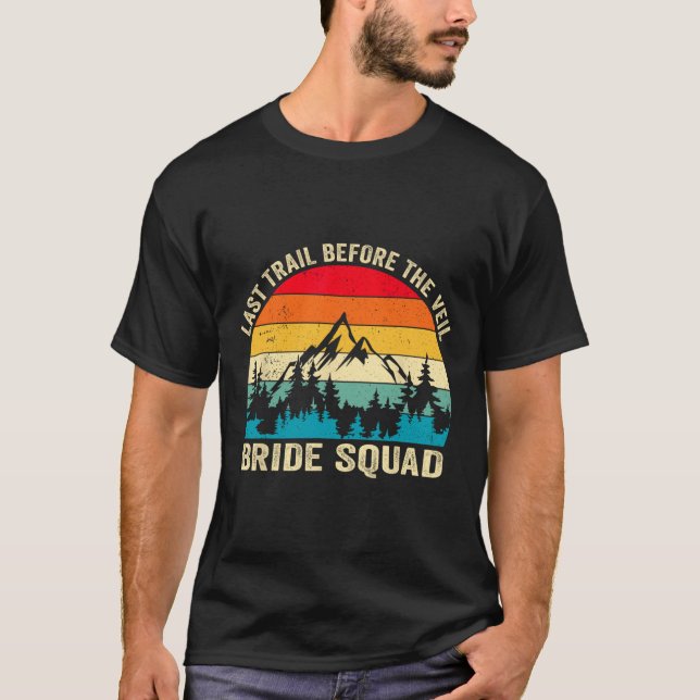T-shirt Dernier Trail Avant Le Veil Bride Squad Randonnée  (Devant)