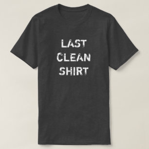 T-SHIRT DERNIÈRE CHEMISE PROPRE
