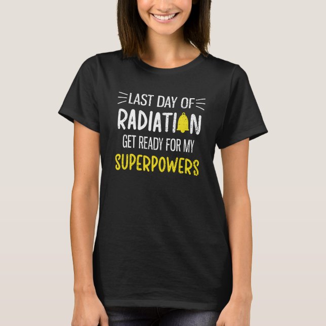 T-shirt Dernière Journée De Radiation Fin Du Cancer Du Chi (Devant)
