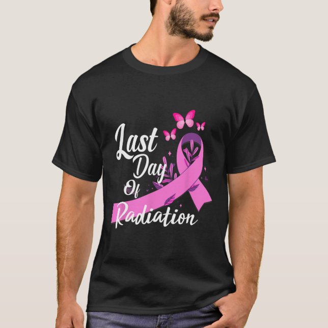 T-shirt Dernière journée de radiations Traitement Cancer d (Devant)