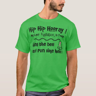 T-shirt Dernière journée de traitement par radiothérapie t