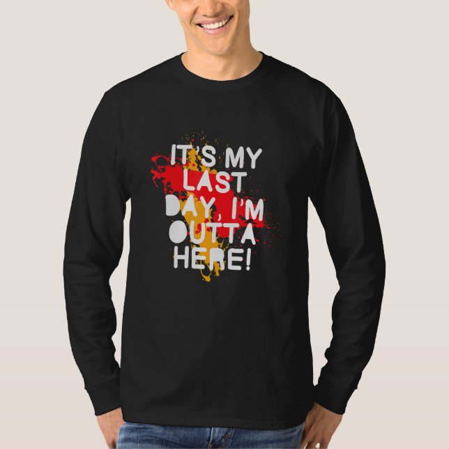 T-shirt Dernière journée de travail Retraite Employeur Ret (Devant)