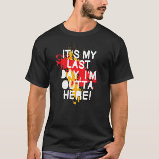 T-shirt Dernière journée de travail Retraite Employeur Ret