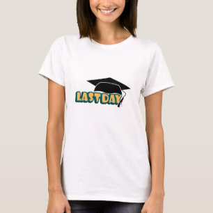 T-shirt Dernière journée d'école, Jour des diplômes, Gradu