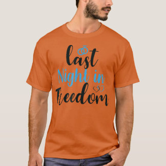 T-shirt dernière nuit en liberté, future mariée, j'ai plié