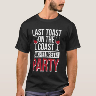 T-shirt Dernière Toast Sur La Côte Enterrement De Vie De J