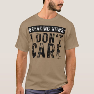 T-shirt Dernières nouvelles Je ne suis pas drôle Sarcastiq