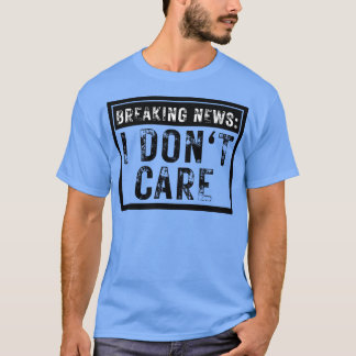 T-shirt Dernières nouvelles Je ne suis pas drôle Sarcastiq