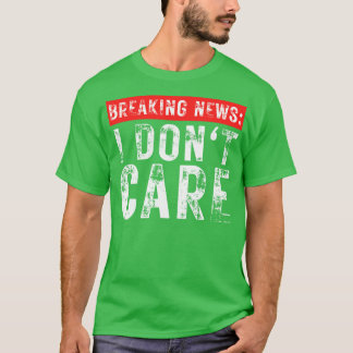 T-shirt Dernières nouvelles Je ne suis pas drôle Sarcastiq