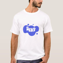 T-shirt Derp 