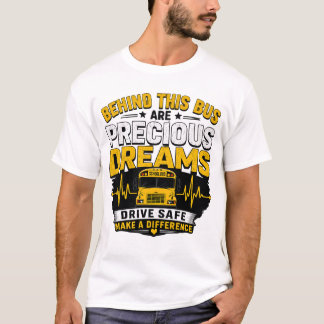 T-shirt Derrière cet autobus sont des rêves précieux Chauf