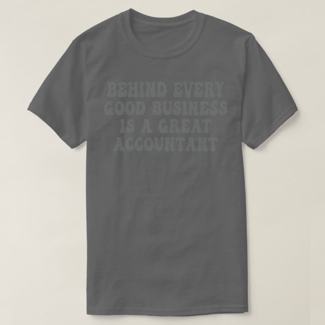 T-shirt Derrière chaque bonne affaire est un comptable M (Design devant)