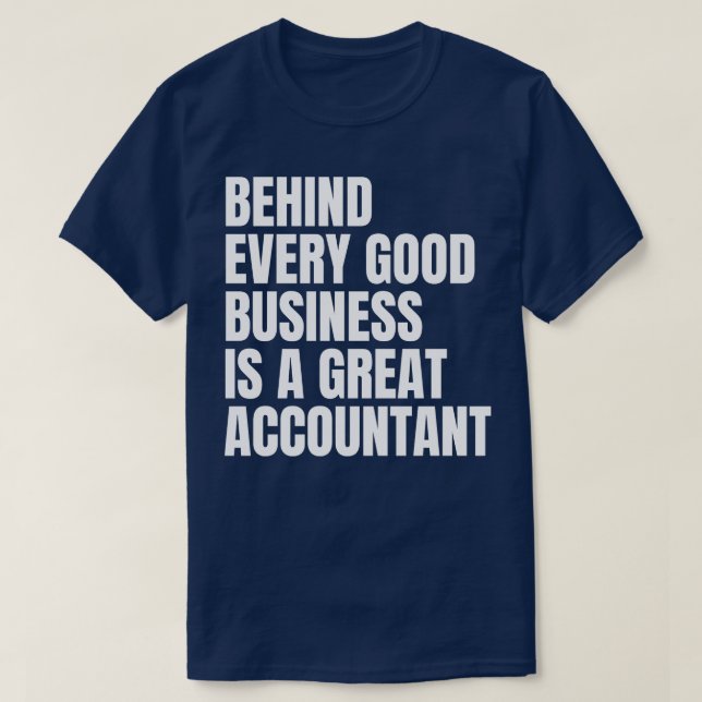 T-shirt Derrière chaque bonne affaire est un grand comptab (Design devant)