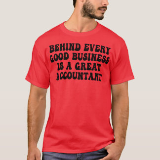T-shirt Derrière chaque bonne entreprise est un grand comp