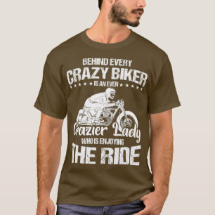 T-shirt Derrière Chaque Crazy Biker Est Une Dame Encore P