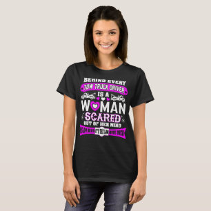 T-shirt Derrière chaque femme de conducteur de dépanneus