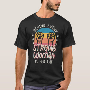T-shirt Derrière chaque femme forte se trouve son chat ani