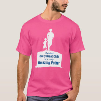 T-shirt Derrière chaque grand enfant est un père vraiment