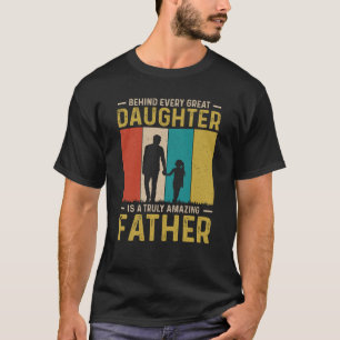 T-shirt Derrière chaque grande fille est une vraie