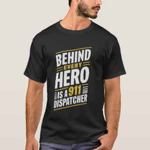 T-shirt Derrière Chaque Héros Se Trouve Un Dispatcher 911