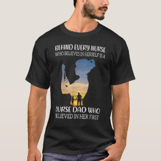 T-shirt Derrière Chaque Infirmière Se Trouve Un Père Infir