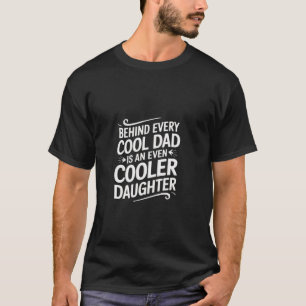 T-shirt Derrière chaque père cool se cache une fille encor