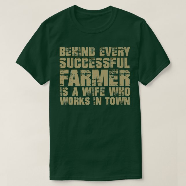 T-shirt Derrière Tout Agriculteur Réussi, Il Y A Une Femme (Design devant)