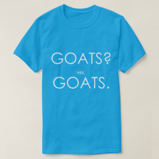 T-shirt DES CHÈVRES ? Oui DES CHÈVRES. | par TotallyGoatal