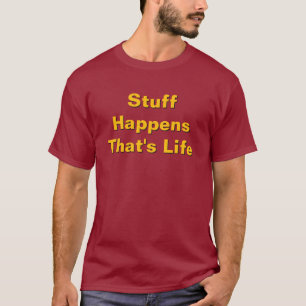 T-shirt Des choses arrivent c'est la vie Marron